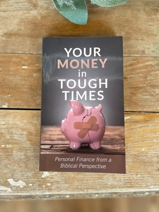 Your Money in Tough Times